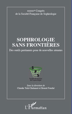 Sophrologie sans frontières - Des outils pertinents pour de nouvelles attentes - XXXXIVe Congrès de la Société Française de Sophrologie