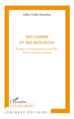Des loisirs et des banlieues - Enquête sur l'occupation du temps libre dans les quartiers populaires