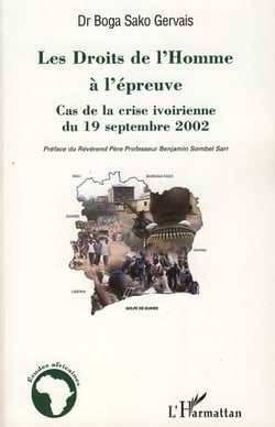 Les Droits de l'Homme à l'épreuve - Cas de la crise ivoirienne du 19 septembre 2002