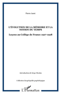 L'évolution de la mémoire et la notion du temps - Leçons au Collège de France 1927-1928