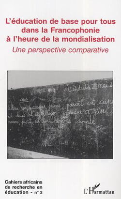 L'éducation de base pour tous dans la Francophonie à l'heure de la mondialisation - Une perspective comparative