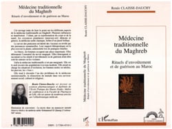 Médecine traditionnelle du Maghreb - Rituels d'envoûtement et de guérison au Maroc