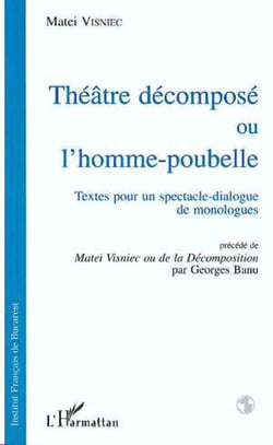 Le Théatre décomposé ou L'homme-poubelle - Textes pour un spectacle-dialogue de monologue