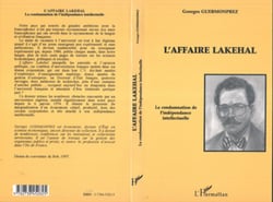 L'AFFAIRE LAKEHAL - La condamnation de l�indépendance intellectuelle