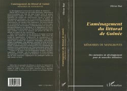 Aménagement du Littoral de Guinée - Mémoires de mangroves