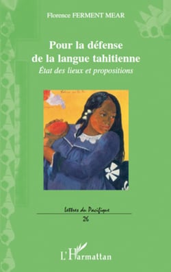 Pour la défense de la langue tahitienne - Etat des lieux et propositions