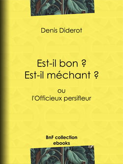 Est-il bon ? Est-il méchant ? - ou l'Officieux persifleur