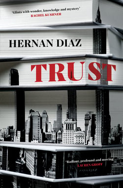 Trust - the dazzling twisty story of power, greed and love that begins in 1920s New York