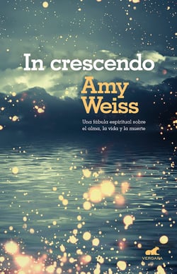 In crescendo - Una fábula espiritual sobre el alma, la vida y la muerte