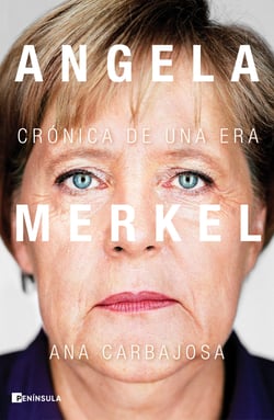 Angela Merkel - Crónica de una era