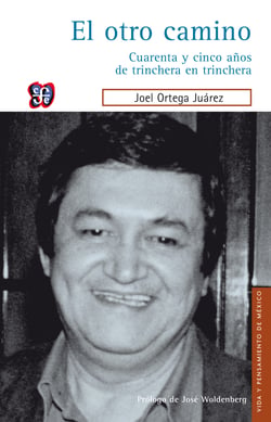 El otro camino - Cuarenta y cinco años de trinchera en trinchera