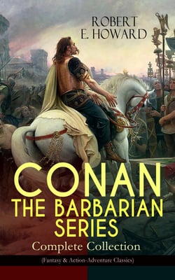 CONAN THE BARBARIAN SERIES – Complete Collection (Fantasy &amp; Action-Adventure Classics)