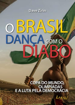O Brasil dança com o diabo - Copa do Mundo, Olimpíadas e a luta pelo democracia