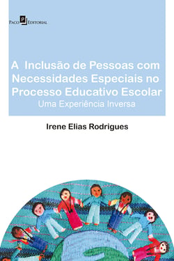 A inclusão de pessoas com necessidades especiais no processo educativo escolar - Uma experiência inversa