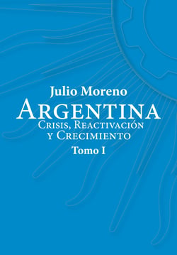 Argentina I - Crisis, reactivación y crecimiento