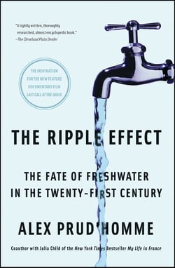 The Ripple Effect - The Fate of Fresh Water in the Twenty-First Century