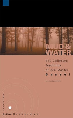 Mud and Water - The Collected Teachings of Zen Master Bassui