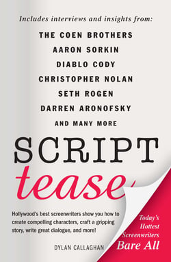 Script Tease - Today's Hottest Screenwriters Bare All
