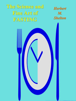 The Science and Fine Art of Fasting