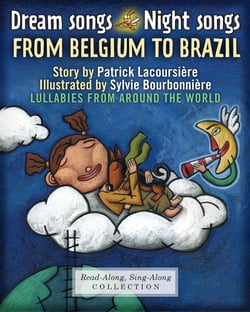 Dream Songs Night Songs from Belgium to Brazil (Enhanced Edition) - Lullabies from around the world