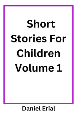 Short Stories For Children Volume 1 - Short Stories For Children, #1