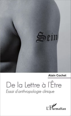 De la Lettre à l'Être - Essai d'anthropologie clinique