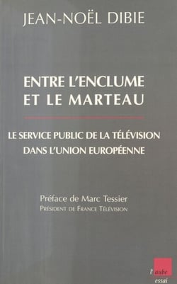 Entre l'enclume et le marteau : Le Service public de la télévision dans l'Union européenne