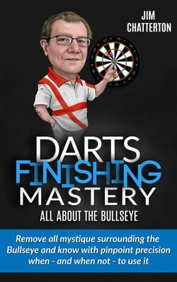 Darts Finishing Mastery: All About the Bullseye - Darts Finishing Mastery, #2