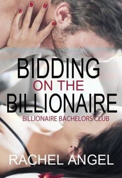 Bidding on the Billionaire - Bad Boy Billionaire Bachelors Club