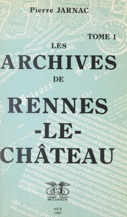Les archives de Rennes-le-Château (1)