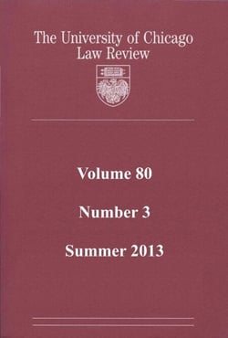 University of Chicago Law Review: Volume 80, Number 3 - Summer 2013