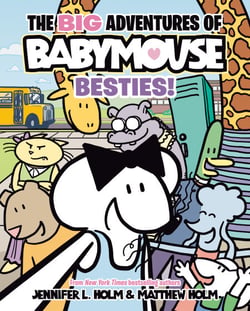 The BIG Adventures of Babymouse: Besties! (Book 2) - (A Graphic Novel)