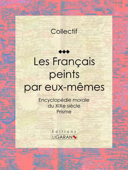 Les Français peints par eux-mêmes - Encyclopédie morale du XIXe siècle - Prisme