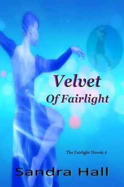 Velvet Of Fairlight - The Fairlight Novels, #4