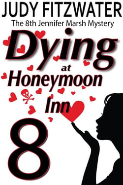 Dying at Honeymoon Inn - The Jennifer Marsh Mysteries, #8