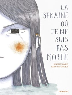 La semaine où je ne suis pas morte