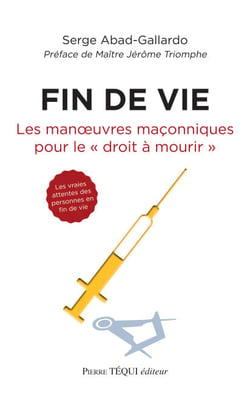 Fin de vie - Les manœuvres maçonniques pour le "droit à mourir"