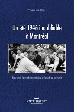 Un été 1946 inoubliable à Montréal - Les enfants Rachel et Jackie Robinson