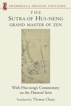 The Sutra of Hui-neng, Grand Master of Zen - With Hui-neng's Commentary on the Diamond Sutra