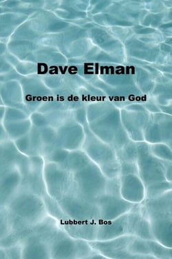 Dave Elman Groen is de kleur van God