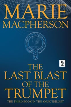 The Last Blast of the Trumpet - John Knox, #3