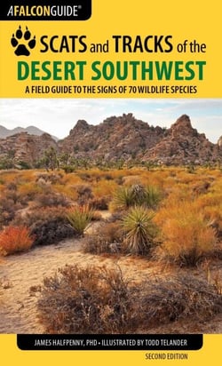 Scats and Tracks of the Desert Southwest - A Field Guide to the Signs of 70 Wildlife Species