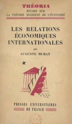 Les relations économiques internationales - Essai de synthèse théorique