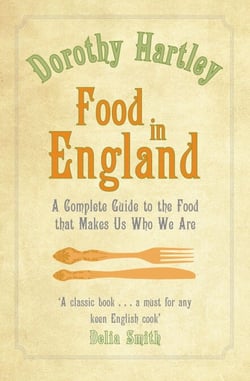Food In England - A complete guide to the food that makes us who we are