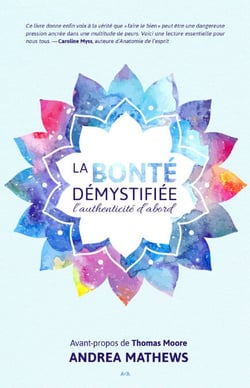 La bonté démystifiée - L’authenticité d’abord