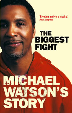 Michael Watson's Story - The Biggest Fight