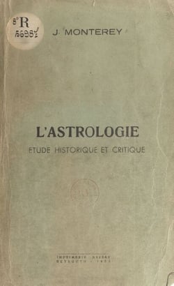 L'astrologie - Étude historique et critique