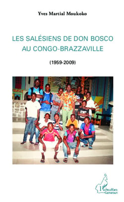 Les Salésiens de Don Bosco au Congo-Brazzaville - (1959-2009)
