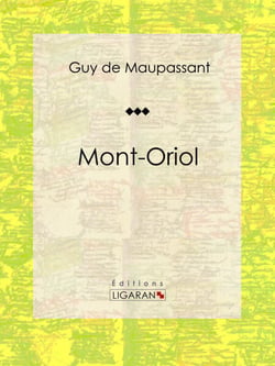 Mont-Oriol - Roman sentimental