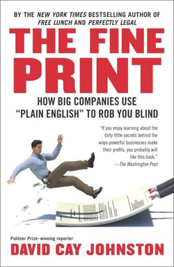 The Fine Print - How Big Companies Use "Plain English" to Rob You Blind